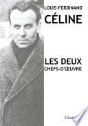 Louis-Ferdinand Céline - Les deux chefs-d'oeuvre