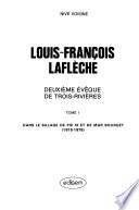 Louis-François Laflèche, deuxième évêque de Trois-Rivières: Dans le sillage de Pie IX et de Mgr Bourget, 1818-1878