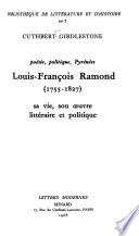 Louis-François Ramond, 1755-1827, sa vie, son œuvre littéraire et politique