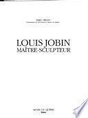 Louis Jobin, maître-sculpteur