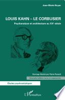Louis Kahn - Le Corbusier