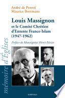 Louis Massignon et le comité chrétien d'entente France-Islam (1947-1962)