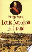 Louis Napoléon le Grand