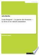 Louis Pergaud : « La guerre des boutons » - Le livre et les valeurs transmises