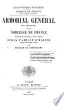 Louis-Pierre d'Hozier et d'Hozier de Sérigny... Armorial général des registres de la noblesse de France
