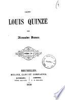 Louis Quinze par Alexandre Dumas