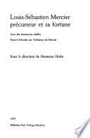 Louis-Sébastien Mercier précurseur et sa fortune