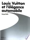Louis Vuitton et l'élégance automobile
