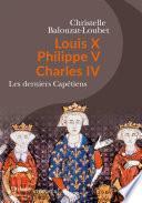 Louis X Philippe V Charles IV