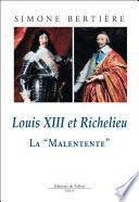 Louis XIII et Richelieu, la Malentente