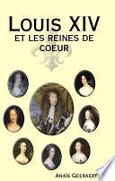 Louis XIV et les reines de coeur