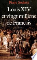Louis XIV et vingt millions de Français