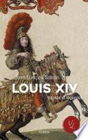 Louis XIV vérités et légendes