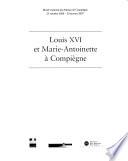 Louis XVI et Marie-Antoinette à Compiègne