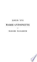 Louis XVI, Marie-Antoinette et Madame Élisabeth