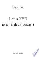 Louis XVII avait-il deux coeurs?