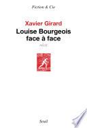 Louise Bourgeois face à face