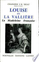 louise de la valliere Par chanoine j.-b. eriau