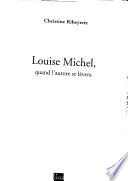 Louise Michel, quand l'aurore se lèvera