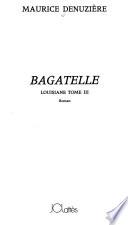 Louisiane: Bagatelle