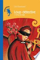 Loup détective T1