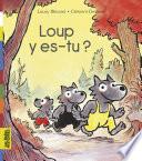 Loup, y es-tu ?