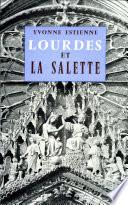 LOURDES ET LA SALETTE Par YVONNE ESTIENNE