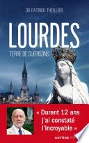 Lourdes, Terre de guérisons