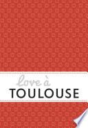 Love à Toulouse