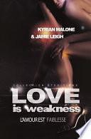 Livre Love is Weakness