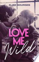 Love Me Wild
