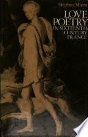 Love Poetry in Sixteenth-century France