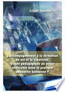 L’accompagnement à la formation de soi et la créativité. Utopie pédagogique ou projet réalisable dans la pratique éducative haïtienne ?
