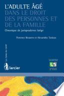 L’adulte âgé dans le droit des personnes et de la famille