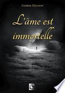 L’Âme est Immortelle