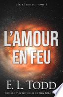 L’amour en feu