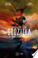 L’Apocalypse selon Godzilla