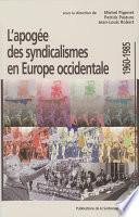 L’apogée des syndicalismes en Europe occidentale
