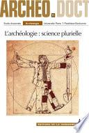 L’archéologie : science plurielle