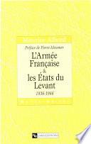 L’Armée française et les États du Levant
