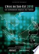L’Asie du Sud-Est 2010 : les évènements majeurs de l’année