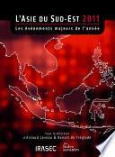 L’Asie du Sud-Est 2011 : les évènements majeurs de l’année