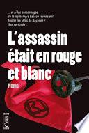 L’assassin était en rouge et blanc