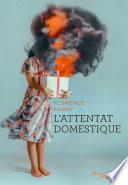 L’attentat domestique
