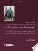 L’auctorialité à travers les mises en scène de l’auteur et de l’artiste dans le monde germanique
