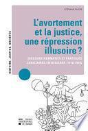 L’avortement et la justice, une répression illusoire ?