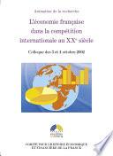 L’économie française dans la compétition internationale au XXe siècle