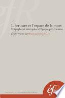 L’écriture et l’espace de la mort. Épigraphie et nécropoles à l'époque préromaine