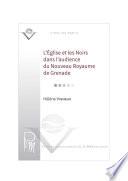 L’Église et les Noirs dans l’audience du Nouveau Royaume de Grenade