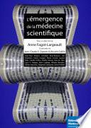 L’émergence de la médecine scientifique